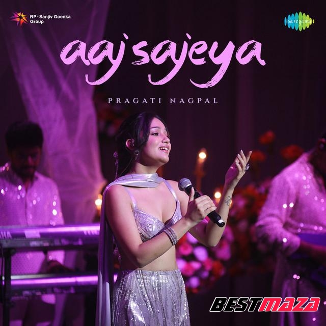 Aaj Sajeya